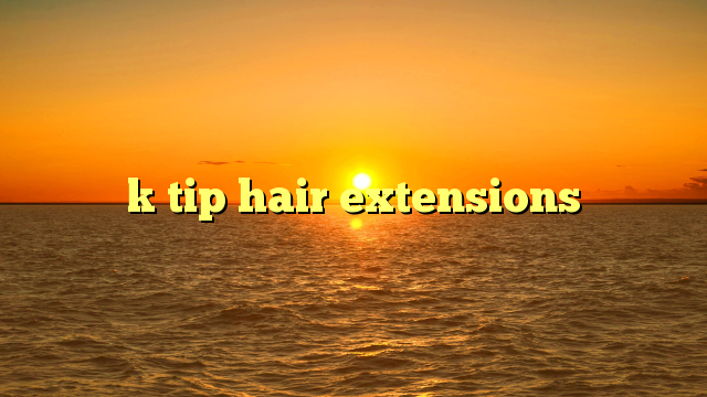 You are currently viewing The Complete Guide to K Tip Hair Extensions and How They are Disrupting Hair Care and Styling