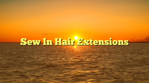 Read more about the article Sew In Hair Extensions Guide: The Hottest Trend for Achieving Stunning Hair!